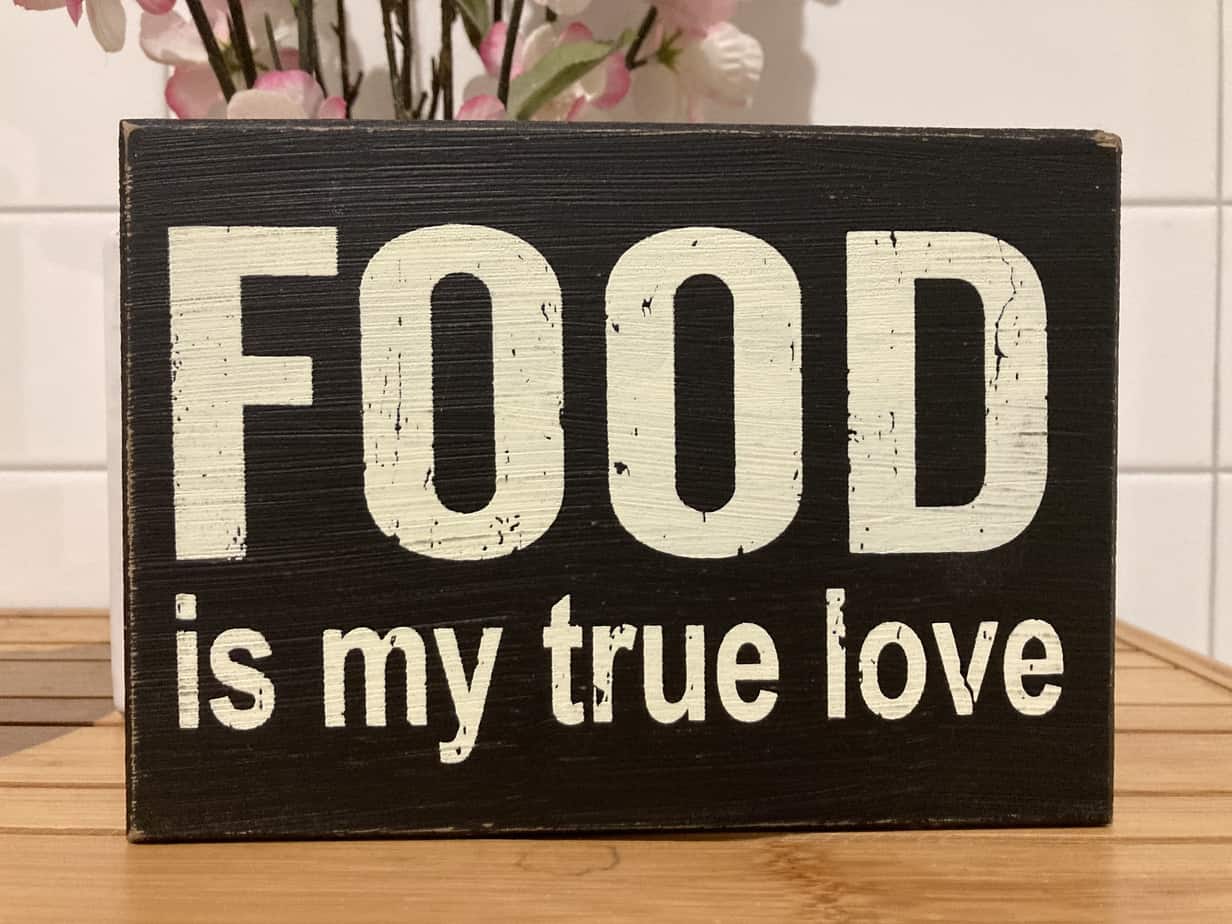 sign saying "Food is my True Love"